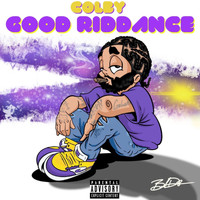 Colby - Good Riddance (Explicit)
