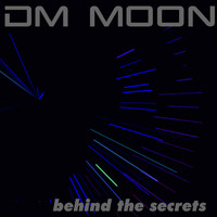 Dm Moon - Behind the Secrets