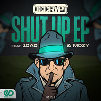Decrypt - Shut Up EP (Explicit)