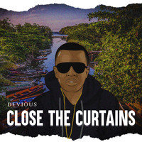 Devious - Close The Curtains