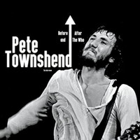 Pete Townshend - Before & After the Who: The Interview