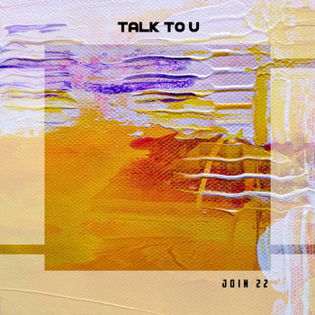 Various Artists - Talk To U Join 22