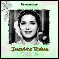 Juanita Reina - Yo Soy… Esa (Remastered)