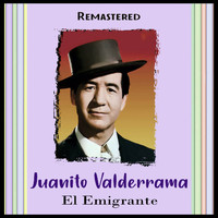 Juanito Valderrama - El Emigrante (Remastered)