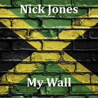 Nick Jones - My Wall