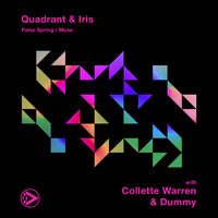 Quadrant, Iris, Collette Warren, Dummy - False Spring / Muse