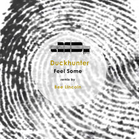Duckhunter - Feel Some