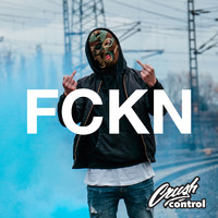 Crush Control - Fckn (Explicit)