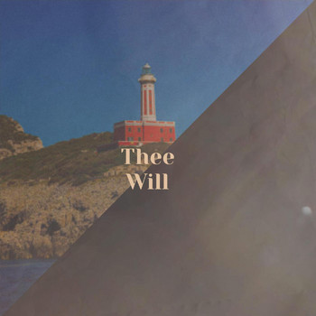 Various Artists - Thee Will