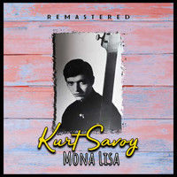 Kurt Savoy - Mona Lisa (Remastered)