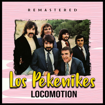 Los Pekenikes - Locomotion (Remastered)