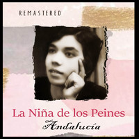 La Niña de los Peines - Andalucía (Remastered)
