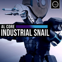 Al Core - Industrial Snail (Explicit)