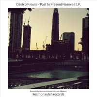 Dash & Preuss - Dash & Preuss - Past to Present Remixes (E.P.) (Kmr010)