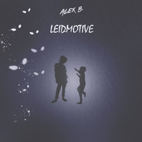 Alex B. - Leidmotive