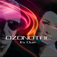 OZONOTRE - It's Over