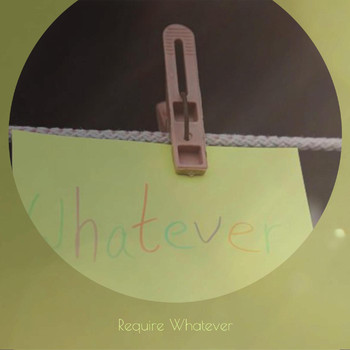 Various Artists - Require Whatever