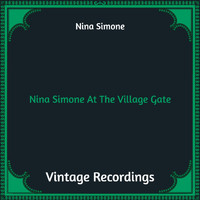 Nina Simone - Nina Simone At The Village Gate (Hq remastered)