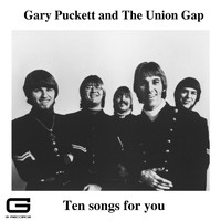 Gary Puckett and the Union Gap - Ten songs for you