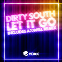 Dirty South - Let It Go