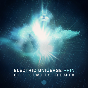 Electric Universe - Rain (Off Limits Remix)