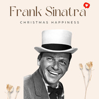 Frank Sinatra - Christmas Happiness - Frank Sinatra