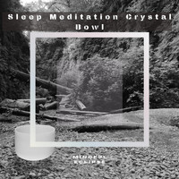 Mindful Eclipse - Sleep Meditation Crystal Bowl