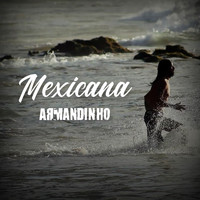 Armandinho - Mexicana