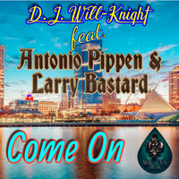 D.J. Will-Knight - Come On
