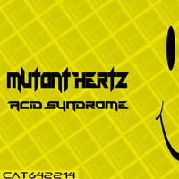 Mutant Hertz - Acid Syndrome