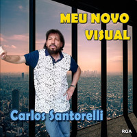 Carlos Santorelli - Meu Novo Visual