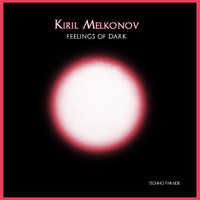 Kiril Melkonov - Feelings of Dark