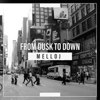 MelloJ - From Dusk to Down