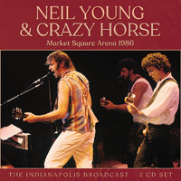 Neil Young and Crazy Horse - Market Square Arena 1986