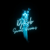 DJ Rob - Sweet Dreams