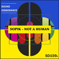 Sopik - Not a Human (Explicit)