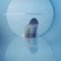 Namaste Mudra - Open Senses