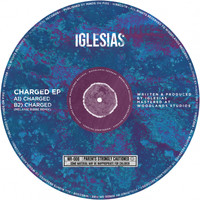 Iglesias - Charged EP