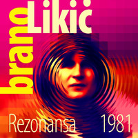 Brano Likic - Rezonansa1981