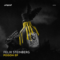 Felix Steinberg - Poison EP