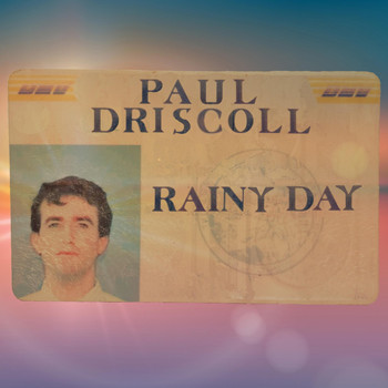 Paul Driscoll - Rainy Day