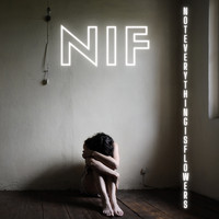 Nif - Not Everything Is Flowers