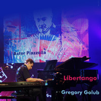 Gregory Golub - Libertango