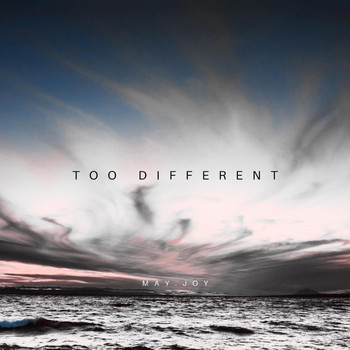 may.joy - Too Different