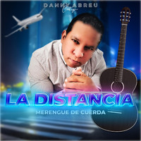 Danny Abreu - La Distancia (Explicit)