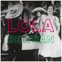 Lola Beltrán - Lola