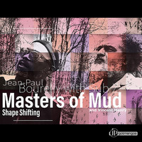 Jean-Paul Bourelly - Masters of Mud (Shape Shifting) [feat. Sub Z & Vincent Henry]