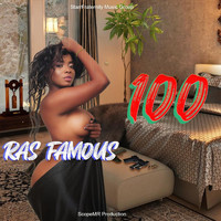 Ras Famous - 100 (Explicit)
