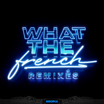 Dirtyphonics - What The French Remixes
