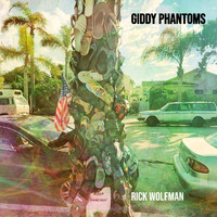 Rick Wolfman - Giddy Phantoms